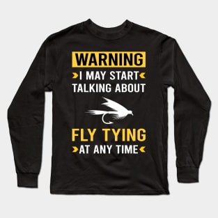 Warning Fly Tying Long Sleeve T-Shirt